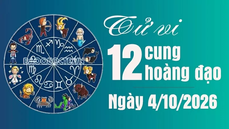 Tử vi 12 cung hoàng đạo Chủ Nhật 4/10/2026: Ma Kết tình cảm ngọt ngào