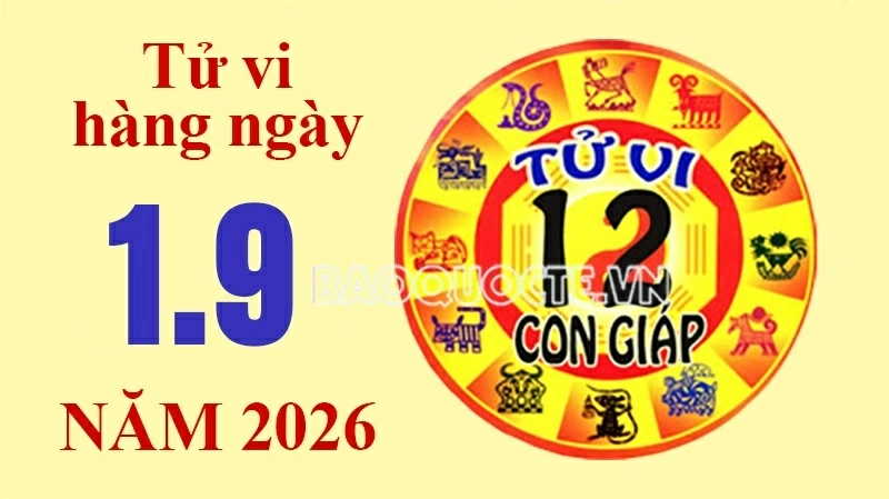 Tử vi hôm nay, xem tử vi 12 con giáp hôm nay ngày 1/9/2026: Tử vi hôm nay, xem tử vi 12 con giáp hôm nay ngày 1/9/2026:
