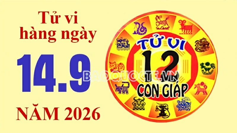 Tử vi hôm nay, xem tử vi 12 con giáp hôm nay ngày 14/9/2026: Tử vi hôm nay, xem tử vi 12 con giáp hôm nay ngày 14/9/2026: