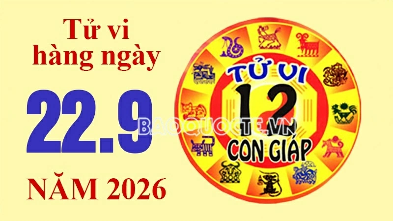 Tử vi hôm nay, xem tử vi 12 con giáp hôm nay ngày 22/9/2026: Tử vi hôm nay, xem tử vi 12 con giáp hôm nay ngày 22/9/2026: