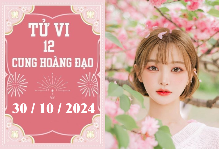 Tử vi 12 cung hoàng đạo Thứ Tư ngày 30/10/2024: Song Tử có tình yêu đẹp