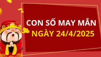 con-so-may-man-ngay-hom-nay-24042025-cua-12-con-giap