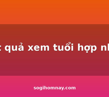 ket-qua-xem-tuoi-hop-nhau