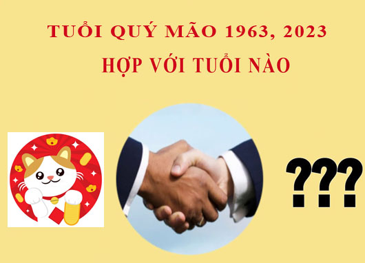 Sinh năm 2023 Quý Mão hợp với tuổi nào?