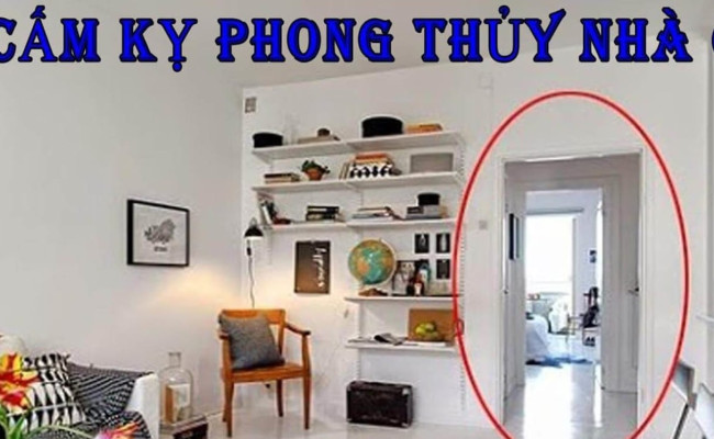 Những cấm kỵ trong phong thủy nhà ở có thể bạn chưa biết