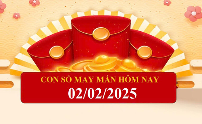 Con số may mắn ngày hôm nay 02/02/2025 của 12 con giáp