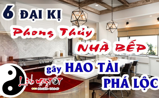 6 lỗi đại kị trong phong thủy nhà bếp gây hao tài phá lộc
