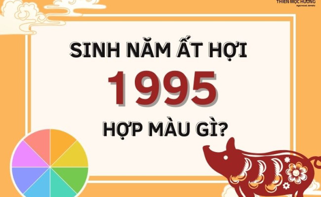 Màu sắc theo phong thủy nam mệnh sinh ngày 14-06-1995