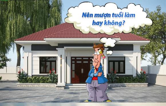 Cho MƯỢN TUỔI LÀM NHÀ có phải chịu XUI XẺO hay không?