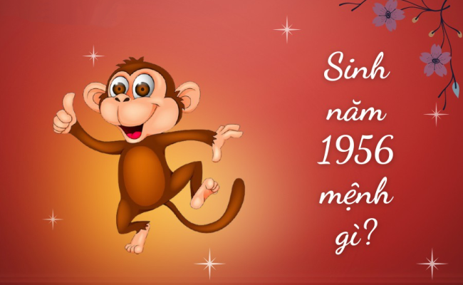 Người sinh năm 1956 mệnh gì? Hợp với màu và con số may mắn nào?