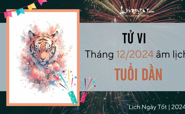 Tử vi tháng 12/2024 tuổi Dần âm lịch: Hung cát đan xen, khó phát huy hết sức mình