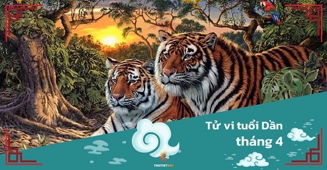 Tử vi tháng 4/2025 tuổi Dần âm lịch: Tài lộc vượng phát sau thời gian dài nỗ lực