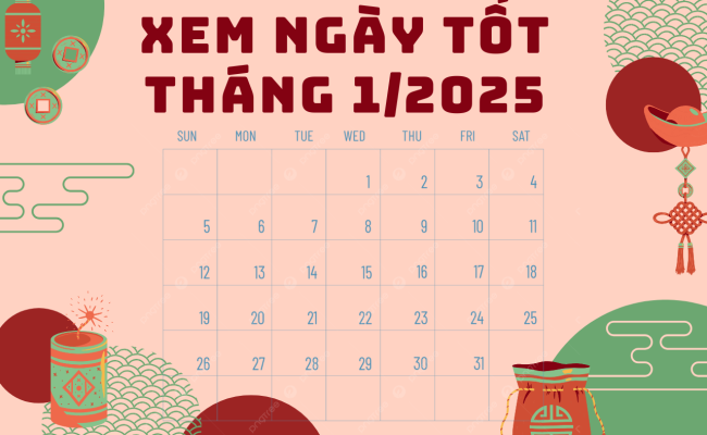 Xem những ngày tốt xấu tháng 1 năm 2025