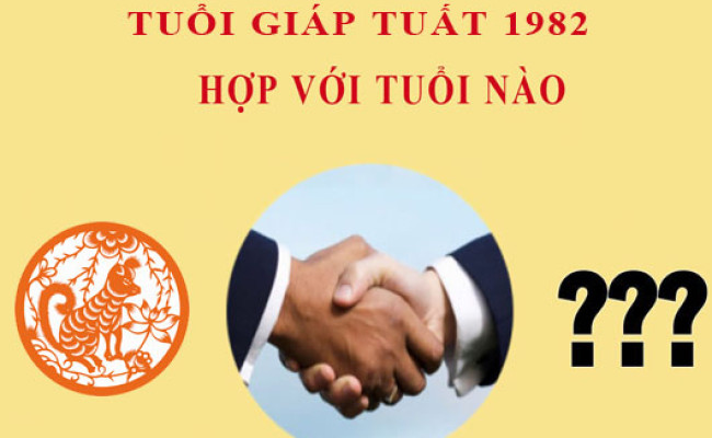 Sinh năm 1994 Giáp Tuất hợp với tuổi nào?