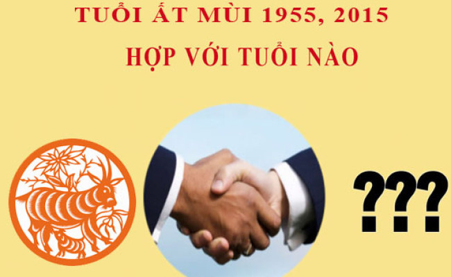 Sinh năm 2015 Ất Mùi hợp với tuổi nào?