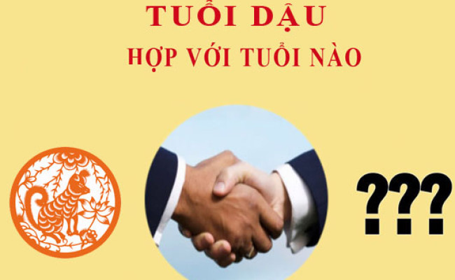 Tuổi Dậu hợp với tuổi nào?