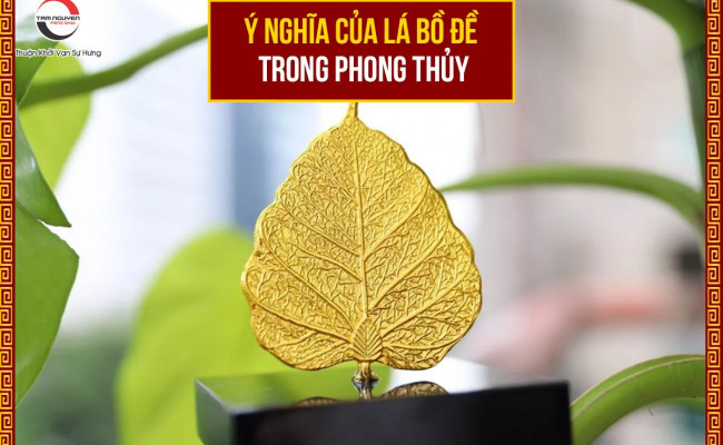 Lá bồ đề phong thủy: Vật phẩm linh thiêng của Phật giáo giúp bảo bình an, hút tài lộc