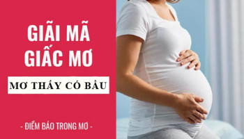 Giai-ma-giac-mo-Mo-thay-co-bau-co-thai-diem-bao-gi-lanh-hay-du-con-so-lien-quan-5043
