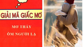Giai-ma-giac-mo-Nam-mo-thay-ai-do-nguoi-la-om-minh-lanh-hay-du-con-so-lien-quan-12881