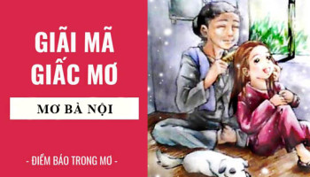 Giai-ma-giac-mo-Nam-mo-thay-ba-noi-diem-bao-gi-lanh-hay-du-con-so-lien-quan-5829