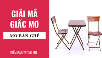 Giai-ma-giac-mo-Nam-mo-thay-ban-ghe-diem-bao-gi-lanh-hay-du-con-so-lien-quan-6022