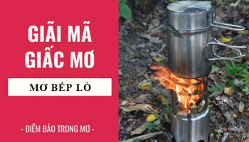 Giai-ma-giac-mo-Nam-mo-thay-bep-lo-bep-cui-diem-bao-gi-lanh-hay-du-con-so-lien-quan-7824