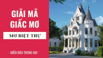 Giai-ma-giac-mo-Nam-mo-thay-biet-thu-lau-dai-diem-bao-gi-lanh-hay-du-con-so-lien-quan-5887