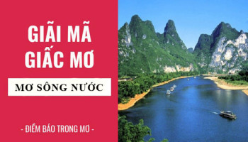 Giai-ma-giac-mo-Nam-mo-thay-dong-song-con-kenh-song-nuoc-diem-bao-gi-lanh-hay-du-con-so-lien-quan-5214