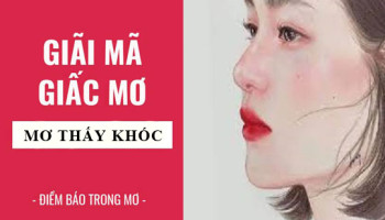 Giai-ma-giac-mo-Nam-mo-thay-khoc-minh-khoc-diem-bao-gi-lanh-hay-du-con-so-lien-quan-6145
