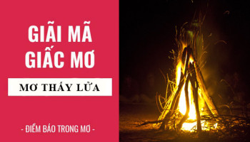 Giai-ma-giac-mo-Nam-mo-thay-lua-lua-chay-diem-bao-gi-lanh-hay-du-con-so-lien-quan-5068