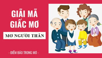 Giai-ma-giac-mo-Nam-mo-thay-nguoi-than-gia-dinh-diem-bao-gi-lanh-hay-du-con-so-lien-quan-6010