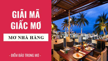 Giai-ma-giac-mo-Nam-mo-thay-nha-hang-quan-an-diem-bao-gi-lanh-hay-du-con-so-lien-quan-6848