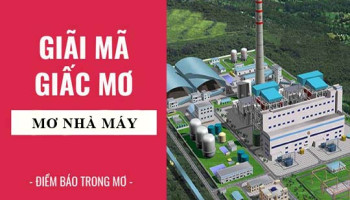 Giai-ma-giac-mo-Nam-mo-thay-nha-may-cong-ty-diem-bao-gi-lanh-hay-du-con-so-lien-quan-7393