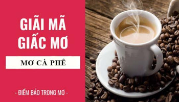 Giai-ma-giac-mo-Nam-mo-thay-quan-cafe-uong-ca-phe-diem-bao-gi-lanh-hay-du-con-so-lien-quan-7518