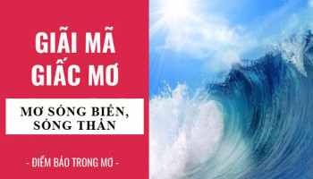 Giai-ma-giac-mo-Nam-mo-thay-song-bien-song-than-diem-bao-gi-lanh-hay-du-con-so-lien-quan-5547