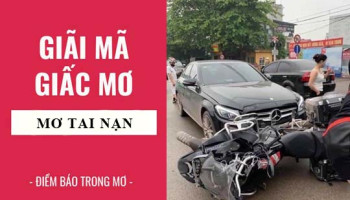 Giai-ma-giac-mo-Nam-mo-thay-tai-nan-tai-nan-giao-thong-diem-bao-gi-lanh-hay-du-con-so-lien-quan-7331