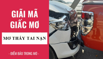 Giai-ma-giac-mo-Nam-mo-thay-tai-nan-tai-nan-o-to-diem-bao-gi-lanh-hay-du-con-so-lien-quan-5595