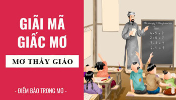 Giai-ma-giac-mo-Nam-mo-thay-thay-giao-giao-vien-diem-bao-gi-lanh-hay-du-con-so-lien-quan-6813