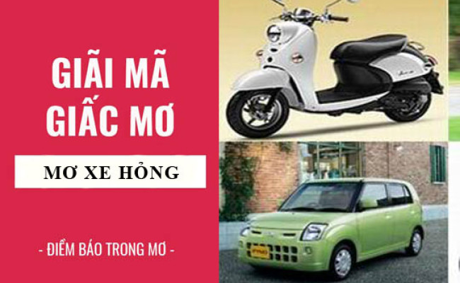 Giải mã giấc mơ: Nằm mơ thấy xe hỏng điềm báo gì, lành hay dữ? con số liên quan