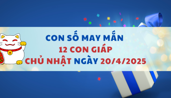 con-so-may-man-ngay-hom-nay-20042025-cua-12-con-giap