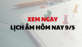 gio-dep-gio-tot-xau-ngay-hom-nay-09052025-lich-am-duong-hom-nay